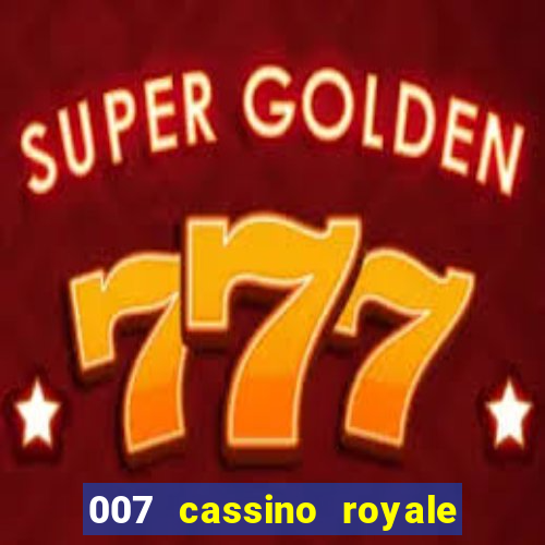 007 cassino royale download dublado 4shared